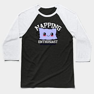 Napping Enthusiast Baseball T-Shirt